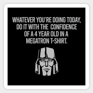 Megatron Transformers GEN 1 - do it with confidence Magnet